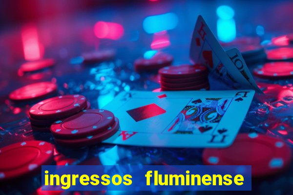 ingressos fluminense x criciuma